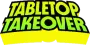 Tabletop Takeover