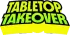 Tabletop Takeover